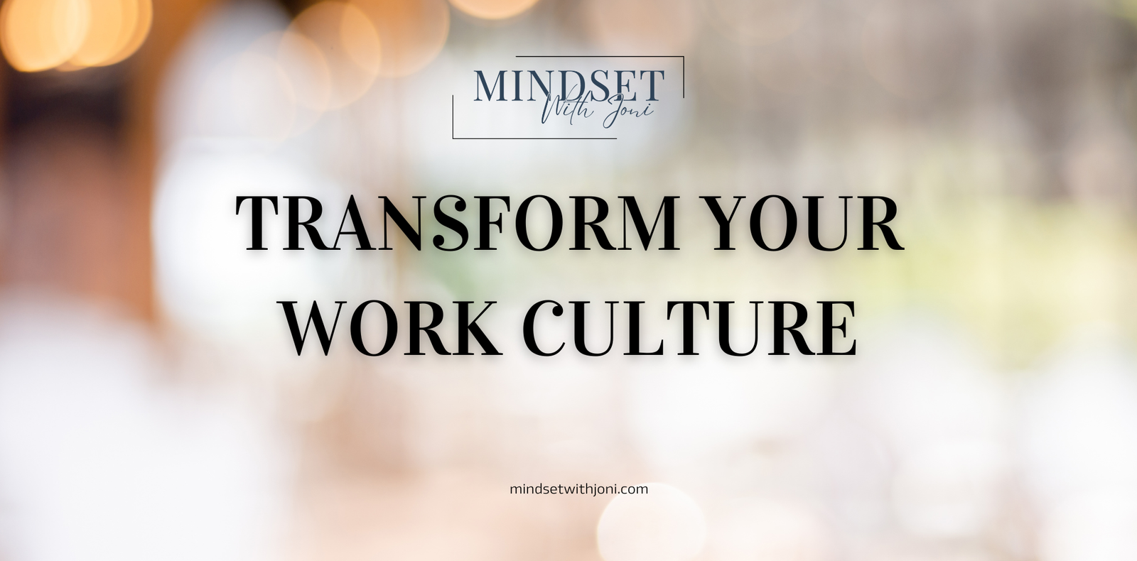 Transform Your Work Culture